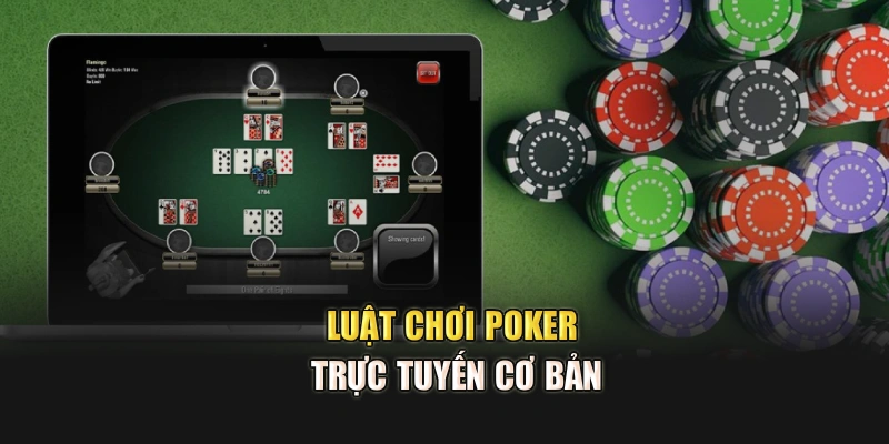 Luật chơi Poker trực tuyến cơ bản